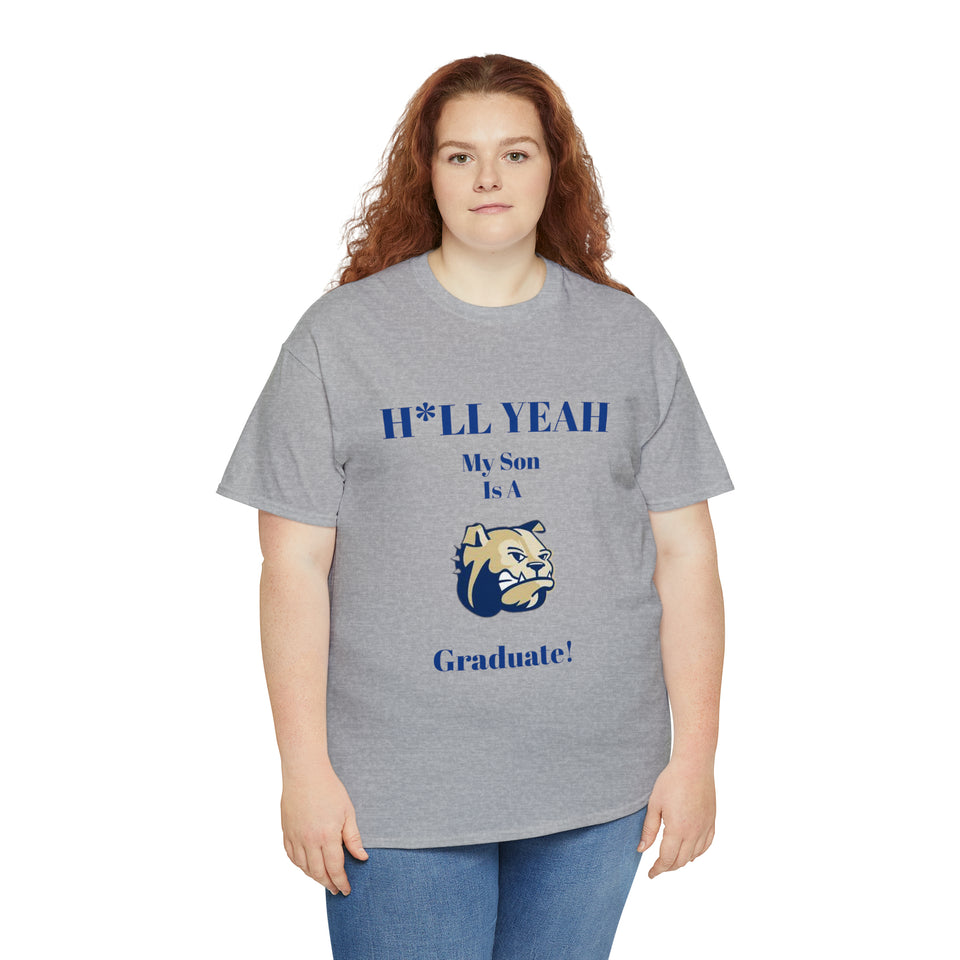 H*LL Yeah My Son Is A Wingate Graduate Unisex Heavy Cotton Tee