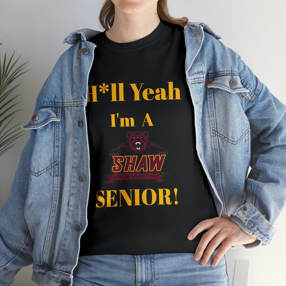 H*ll Yeah! Shaw University Bears Senior Unisex Heavy Cotton Tee
