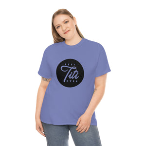 Best Titi Ever Unisex Heavy Cotton Tee