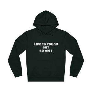 Life Is Tough But So Am I Unisex Drummer Hoodie