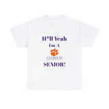 H*ll Yeah! Clemson Senior Unisex Heavy Cotton Tee