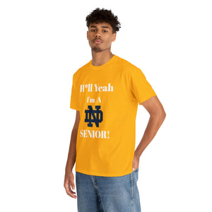 H*ll Yeah! Notre Dame Senior Unisex Heavy Cotton Tee