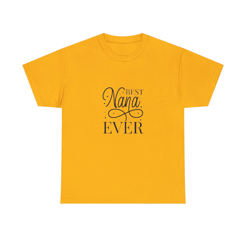 Best Nana Ever Unisex Heavy Cotton Tee