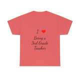 I Love Being a 3rd Grade Teacher Cotton Tee