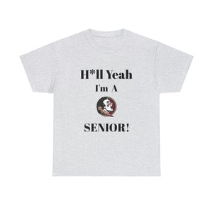 H*ll Yeah! Florida State Senior Unisex Heavy Cotton Tee