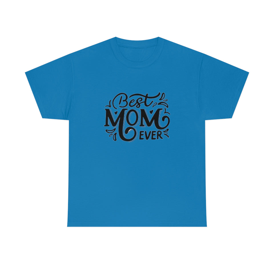 Best Mom Ever Unisex Heavy Cotton Tee