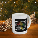 I Celebrate Ceramic Mug 11oz