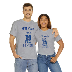 H*ll Yeah! Duke Senior Unisex Heavy Cotton Tee