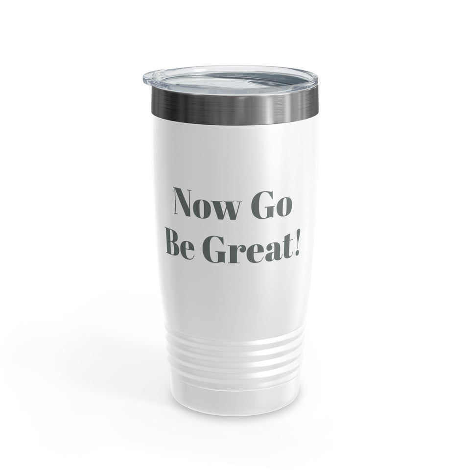 Now Go Be Great Ringneck Tumbler, 20oz