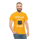 H*ll Yeah! Notre Dame Senior Unisex Heavy Cotton Tee