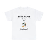 H*LL Yeah My Son Is A Miami Hurricanes Graduate Unisex Heavy Cotton Tee