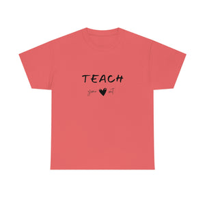 Teach Your Heart Out Cotton Tee