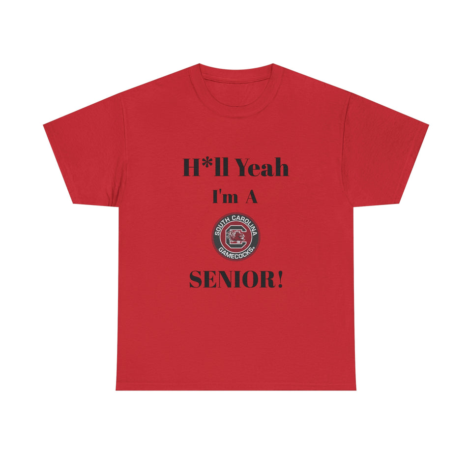 H*ll Yeah! University of South Carolina Senior Unisex Heavy Cotton Tee