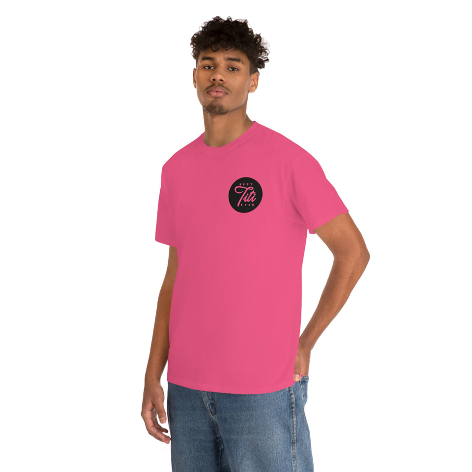 Best Titi Ever Unisex Heavy Cotton Tee