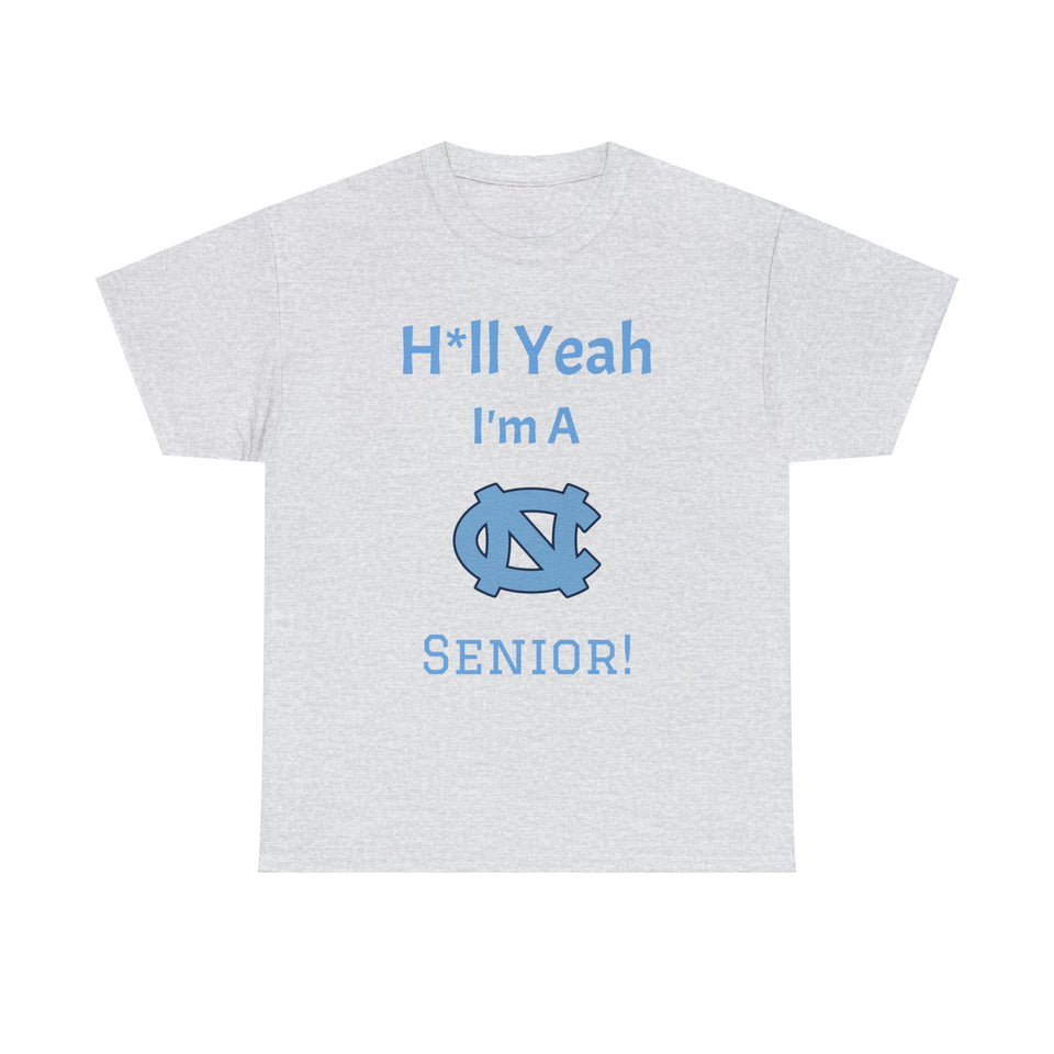 H*ll Yeah! Senior UNC Chapel Hill Unisex Heavy Cotton Tee
