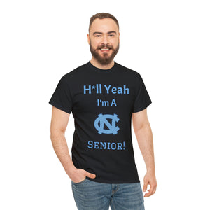 H*ll Yeah! Senior UNC Chapel Hill Unisex Heavy Cotton Tee