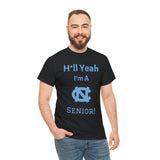 H*ll Yeah! Senior UNC Chapel Hill Unisex Heavy Cotton Tee