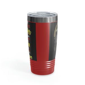 They Whispered Ringneck Tumbler, 20oz