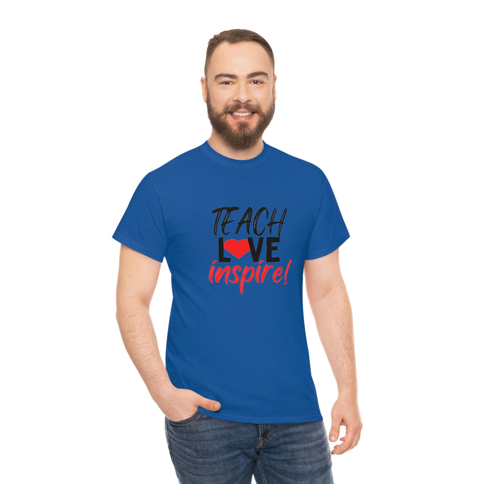 Teach Love Inspire Cotton Tee