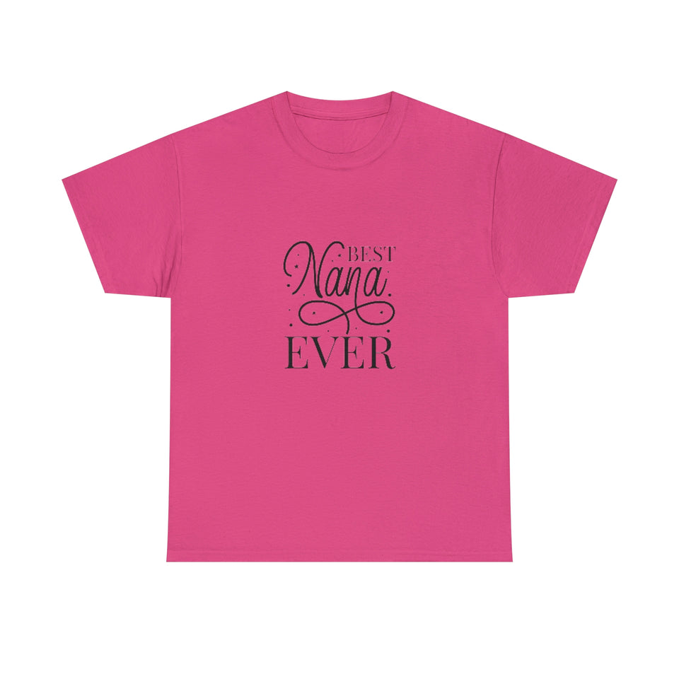 Best Nana Ever Unisex Heavy Cotton Tee