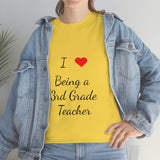 I Love Being a 3rd Grade Teacher Cotton Tee
