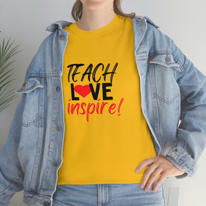 Teach Love Inspire Cotton Tee