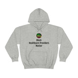 Black Healthcare Providers Matter Hooded Sweatshirt