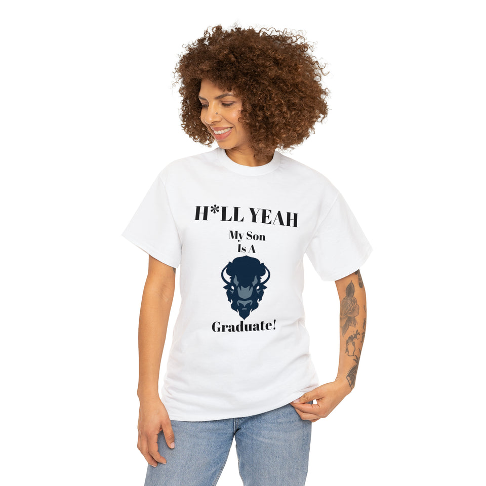 H*LL Yeah My Son Is A Howard Graduate Unisex Heavy Cotton Tee