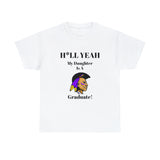 H*LL Yeah My Daughter Is A Alcorn State Univesity Graduate Unisex Heavy Cotton Tee