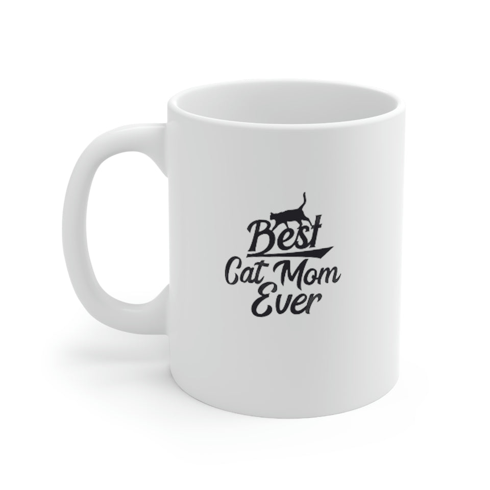 Best Cat Mom Ever Ceramic Mug 11oz