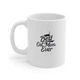 Best Cat Mom Ever Ceramic Mug 11oz
