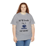 H*ll Yeah! Penn State Senior Unisex Heavy Cotton Tee