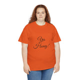 Yes Honey Unisex Heavy Cotton Tee