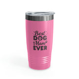 Best Dog Mom Ever Ringneck Tumbler, 20oz