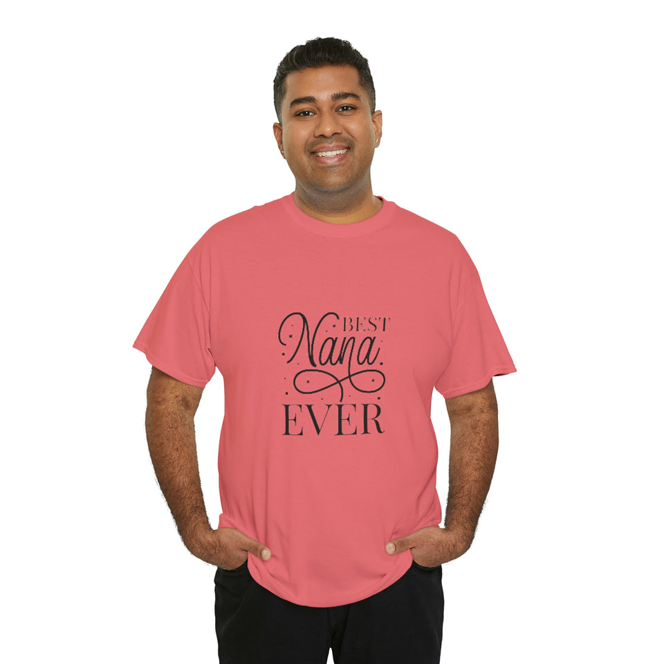 Best Nana Ever Unisex Heavy Cotton Tee