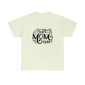 Best Mom Ever Unisex Heavy Cotton Tee
