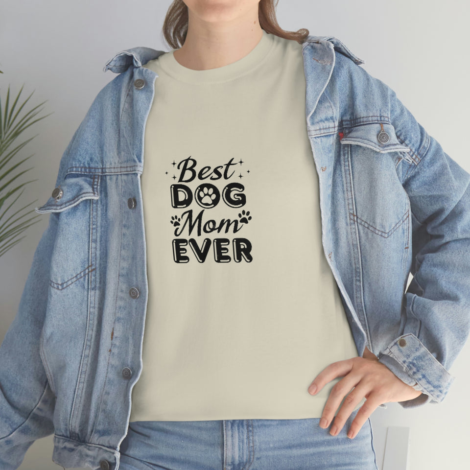 Best Dog Mom Ever Unisex Heavy Cotton Tee