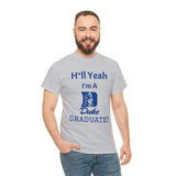 H*ll Yeah! Duke Grad Unisex Heavy Cotton Tee