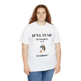 H*LL Yeah My Daughter Is A Miami Hurricanes Graduate Unisex Heavy Cotton Tee
