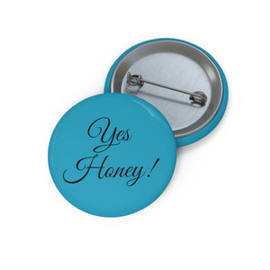 Yes Honey Custom Pin Buttons