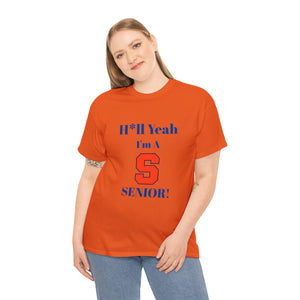 H*ll Yeah! Syracuse University Senior Unisex Heavy Cotton Tee