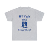 H*ll Yeah! Duke Grad Unisex Heavy Cotton Tee
