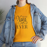 Best Nana Ever Unisex Heavy Cotton Tee