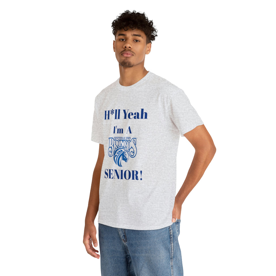 H*ll Yeah! Fayetteville State Broncos Senior Unisex Heavy Cotton Tee