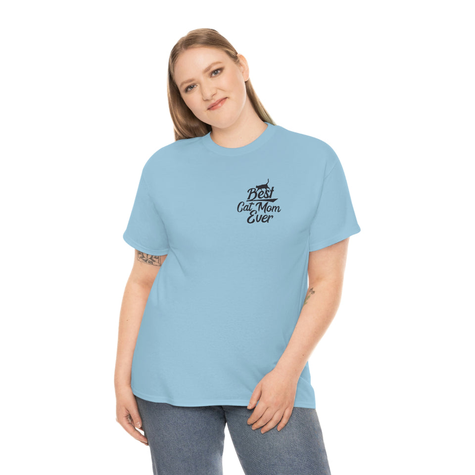 Best Cat Mom Ever Unisex Heavy Cotton Tee