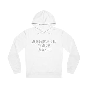 She Believed She Could  So She Did She Is Me Unisex Drummer Hoodie