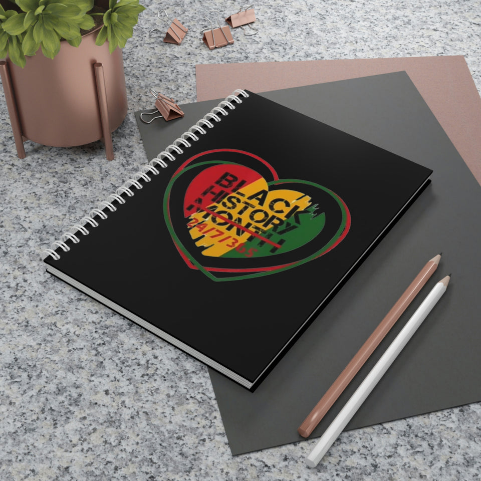 Black History 24/7/365 Spiral Notebook