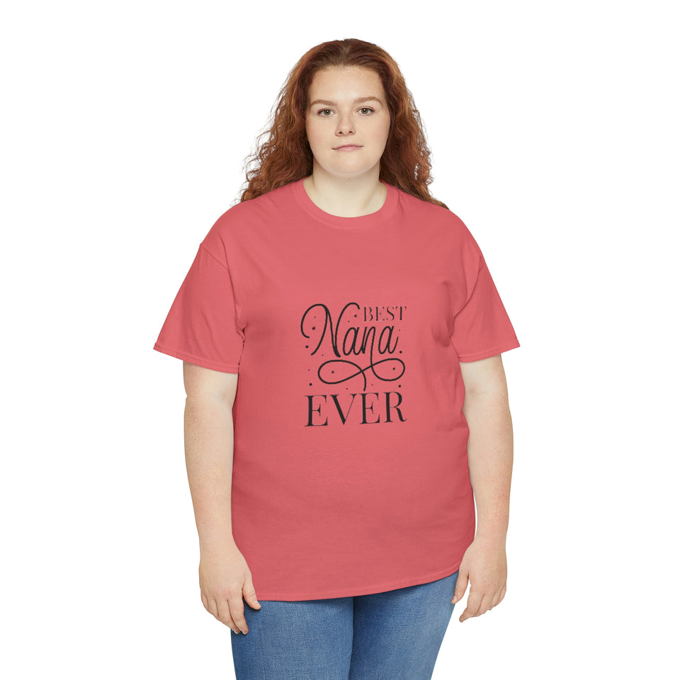 Best Nana Ever Unisex Heavy Cotton Tee