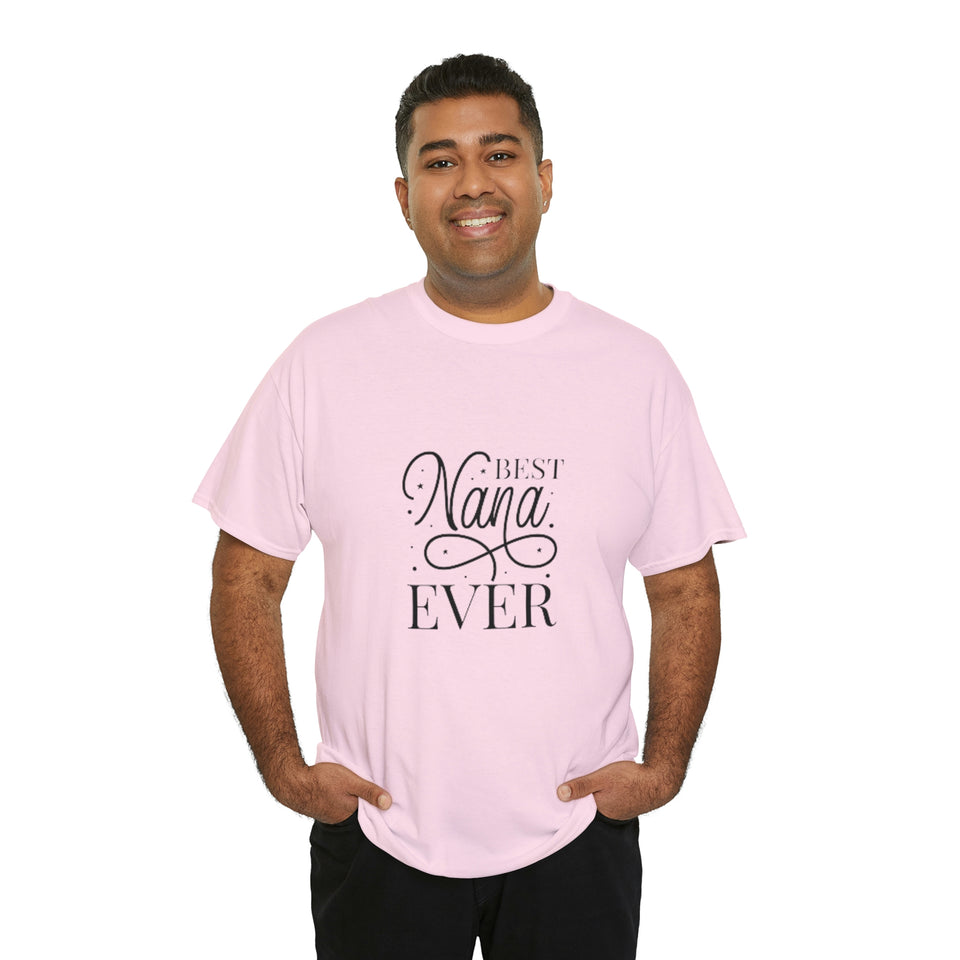 Best Nana Ever Unisex Heavy Cotton Tee