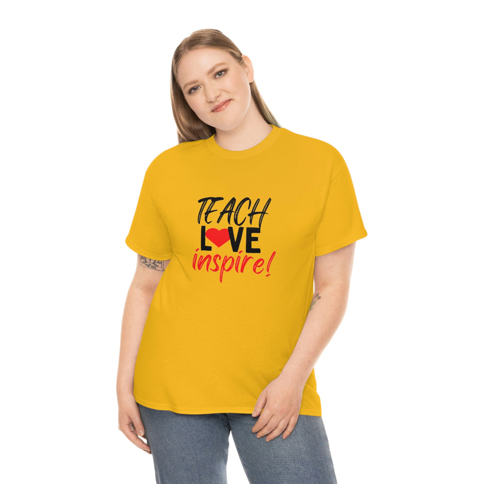 Teach Love Inspire Cotton Tee